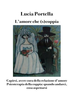 cover image of L'amore che (s)coppia. Avere cura della relazione d'amore